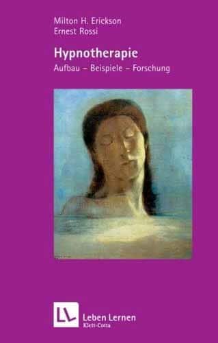 Sidney Rosen, John Banmen, Jane Gerber Untertitel: Hypnotherapie Thematik: Aufbau – Beispiele - Forschungen